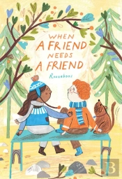 When A Friend Needs A Friend