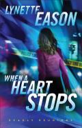 When A Heart Stops Â€“ A Novel
