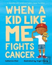 When A Kid Like Me Fights Cancer