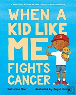 Bertrand.pt - When A Kid Like Me Fights Cancer