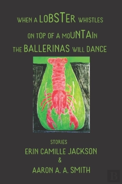 Bertrand.pt - When A Lobster Whistles On Top Of A Mountain The Ballerinas Will Dance