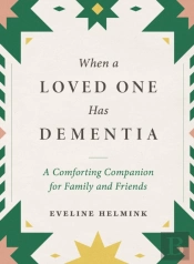When A Loved One Has Dementia