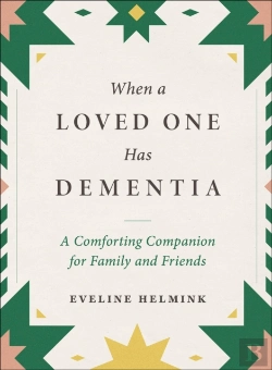 Bertrand.pt - When A Loved One Has Dementia