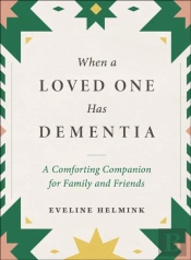 When A Loved One Has Dementia