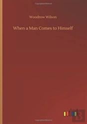 When A Man Comes To Himself