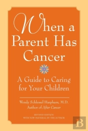 When A Parent Has Cancer