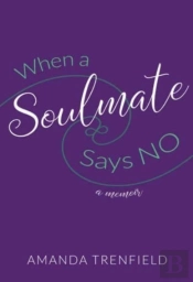 When A Soulmate Says No