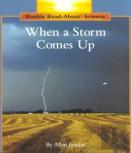 When A Storm Comes Up (Rookie Read-About Science: Weather)