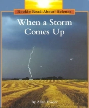 When A Storm Comes Up (Rookie Read-About Science: Weather)