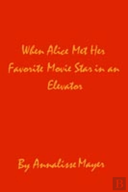 Bertrand.pt - When Alice Met Her Favorite Movie Star In An Elevator