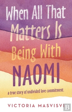 Bertrand.pt - When All That Matters Is Being With Naom