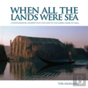 When All The Lands Were Sea