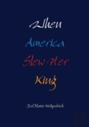 When America Slew Her King