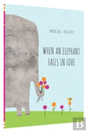 When An Elephant Falls In Love
