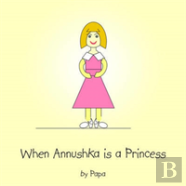 When Annushka Is A Princess