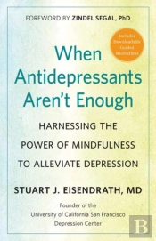 When Antidepressants Aren'T Enough