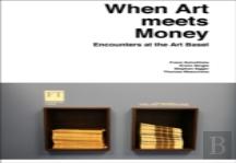 When Art Meets Money. Encounters At The Art Basel