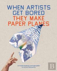 When Artists Get Bored They Make Paper Planes