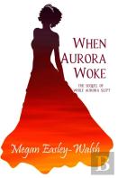 When Aurora Woke