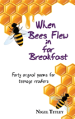 When Bees Flew In For Breakfast
