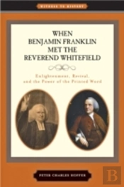 When Benjamin Franklin Met The Reverend Whitefield