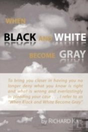When Black And White Become Gray