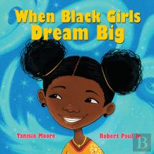 When Black Girls Dream Big
