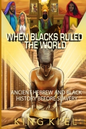 When Blacks Ruled The World
