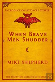 When Brave Men Shudder