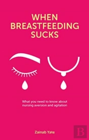 When Breastfeeding Sucks