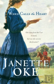 When Calls The Heart (Canadian West Book #1)