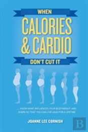 When Calories & Cardio Don'T Cut It