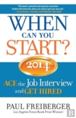 Bertrand.pt - When Can You Start? Ace The Job Interview And Get Hired 2014