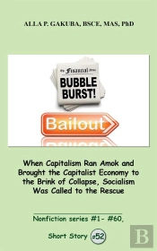 When Capitalism Ran Amok And Brought The Capitalist Economy To The Brink Of Collapse, Socialism Was Called To The Rescue.