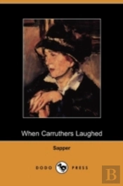 When Carruthers Laughed (Dodo Press)