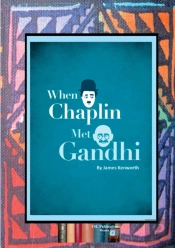 When Chaplin Met Gandhi
