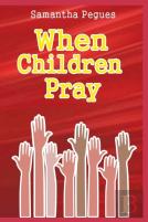 When Children Pray
