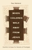 When Children Walk Away From Jesus