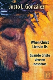 When Christ Lives In Us, Bilingual Edition