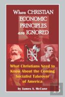 When Christian Economic Principles Are Ignored