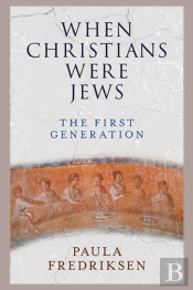 When Christians Were Jews
