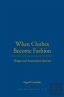 When Clothes Become Fashion