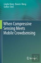 When Compressive Sensing Meets Mobile Crowdsensing