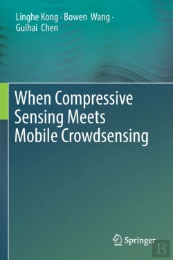 Bertrand.pt - When Compressive Sensing Meets Mobile Crowdsensing