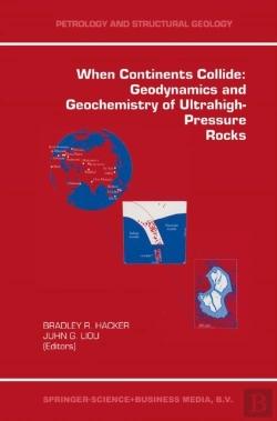 Bertrand.pt - When Continents Collide: Geodynamics And Geochemistry Of Ultrahigh-Pressure Rocks