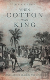 When Cotton Was King