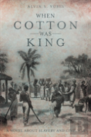 When Cotton Was King