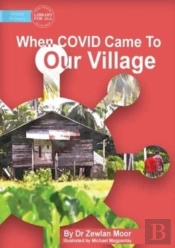 When Covid Came To Our Village