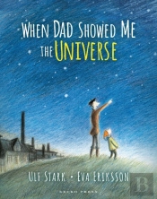 When Dad Showed Me The Universe