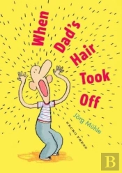 When Dad'S Hair Took Off